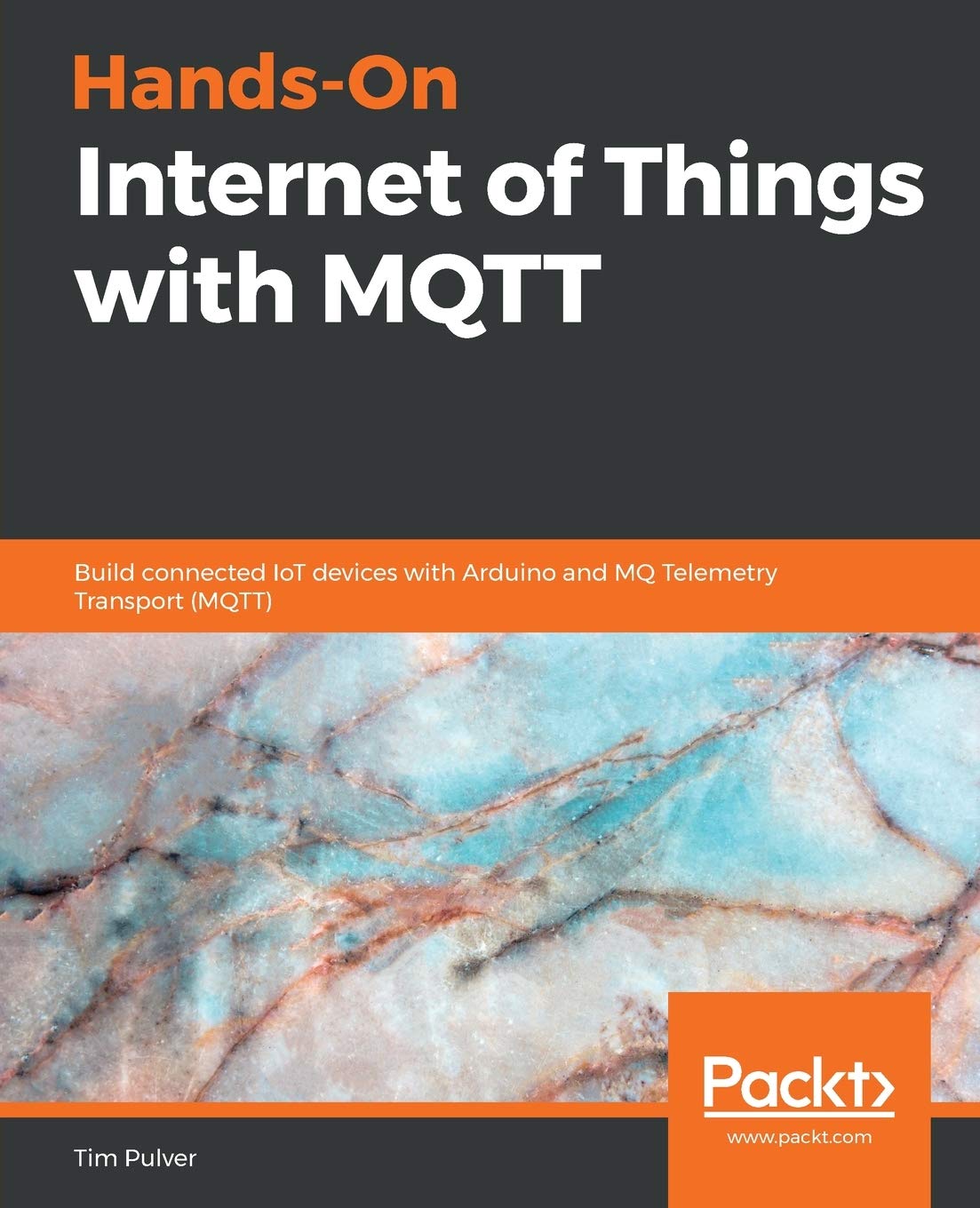 Hands-On Internet of Things With MQTT: Build connected IoT devices with Arduino and MQ Telemetry Transport (MQTT) baixar livro de graça