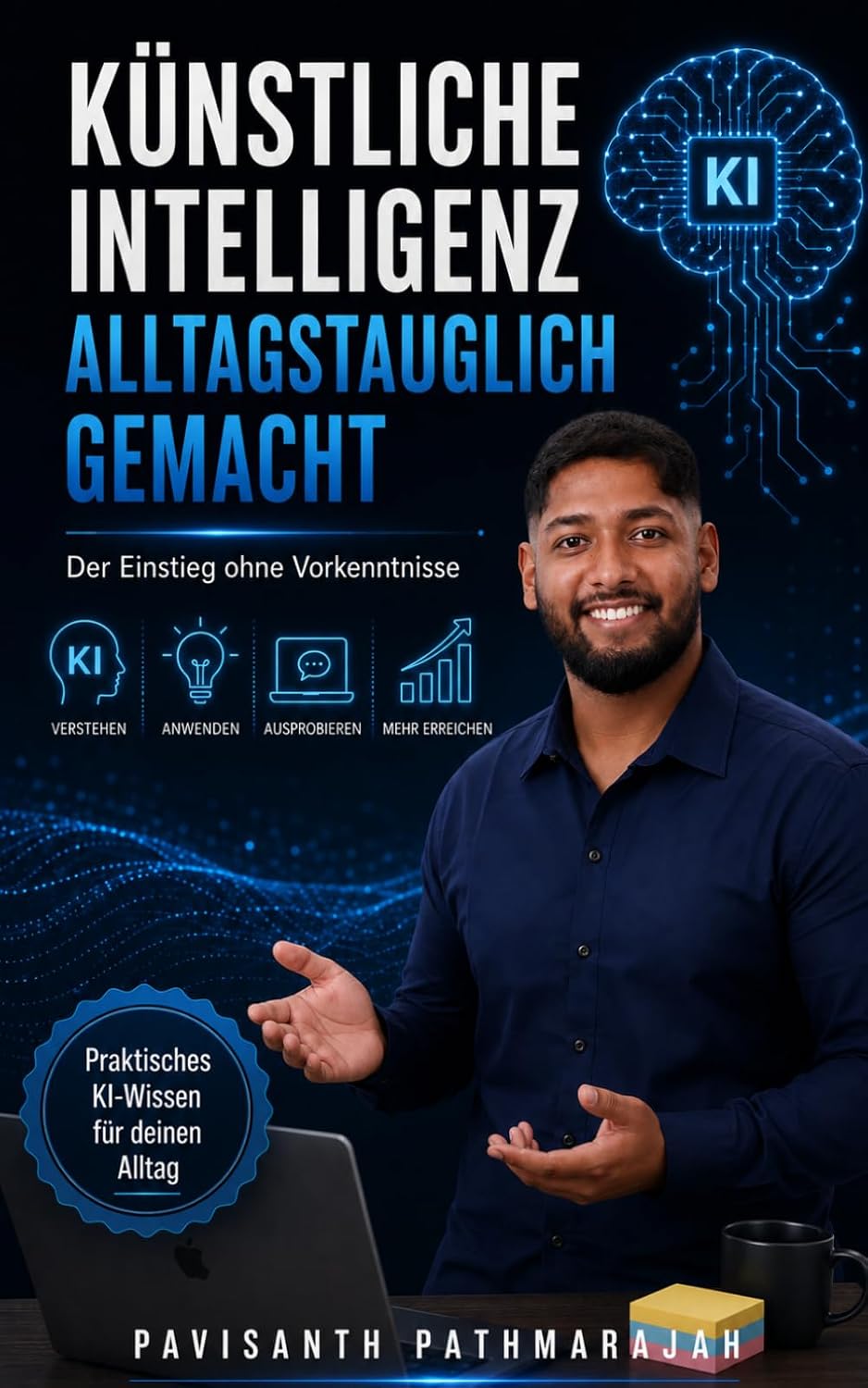Künstliche Intelligenz alltagstauglich gemacht: Der Einstieg ohne Vorkenntnisse (German Edition) baixar o livro de graça