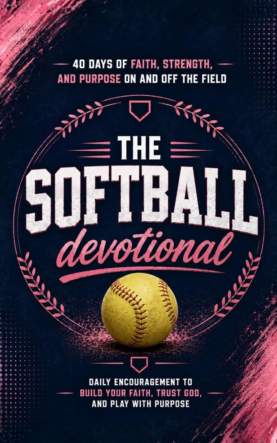 capítulo por capítulo baixar The Softball Devotional: Daily Christian Devotional for Softball Players, Girls, Women, Coaches, and Teams with Prayers, Bible Verses, and Faith Based Inspiration for Soft Ball