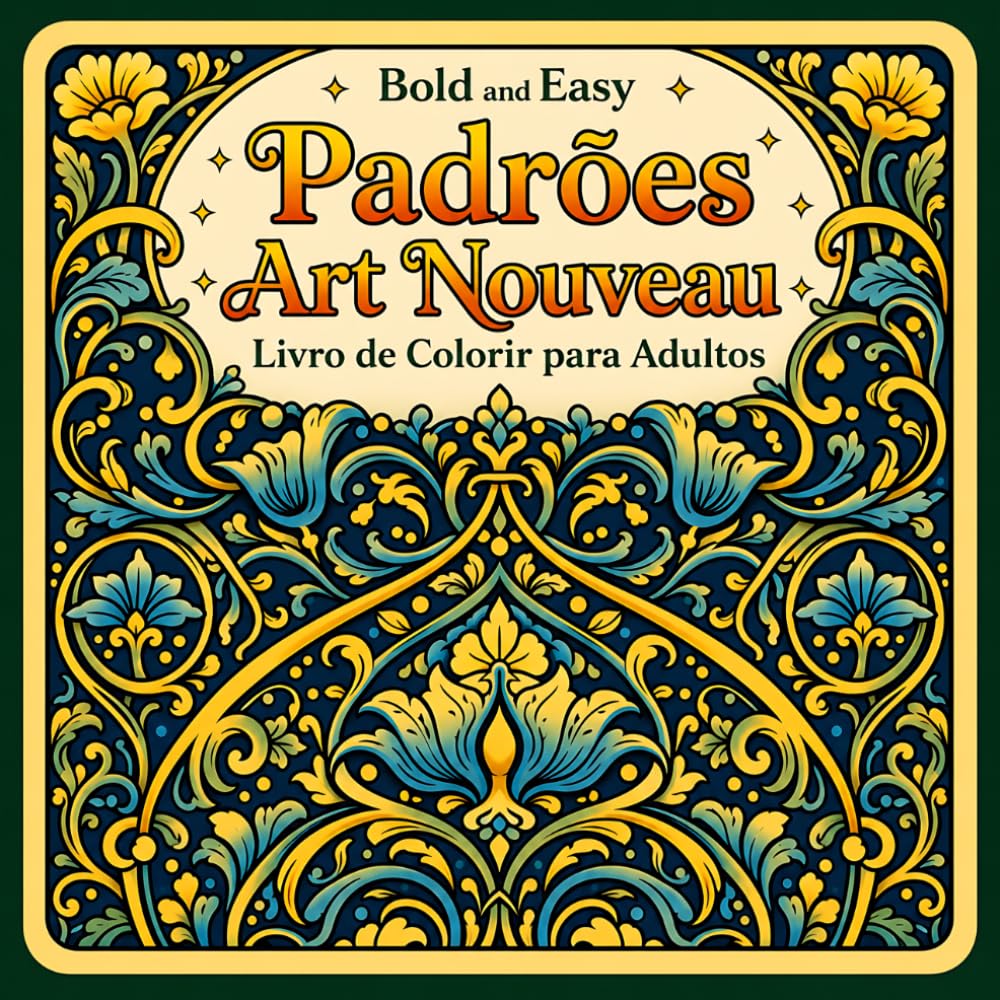 capítulo por capítulo baixar Bold and Easy Padrões Art Nouveau: Livro de Colorir para Adultos com Ornamentos Decorativos e Designs Repetitivos Relaxantes (Portuguese Edition)