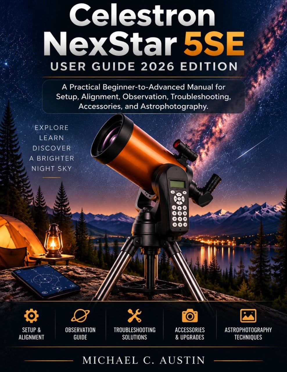 capítulo por capítulo baixar Celestron NexStar 5SE User Guide 2026 Edition: A Practical Beginner-to-Advanced Manual for Setup, Alignment, Observation, Troubleshooting, Accessories,... Astrophotography Library) (English Edition)