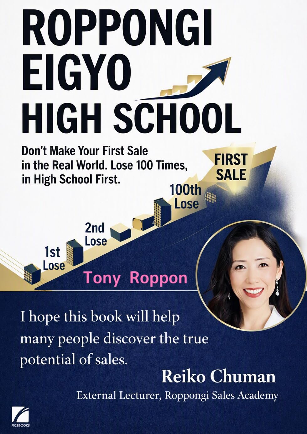 ROPPONGI EIGYO HIGH SCHOOL: Don't Make Your First Sale in the Real World. Lose 100 Times in High School First. (English Edition) baixar livro de graça