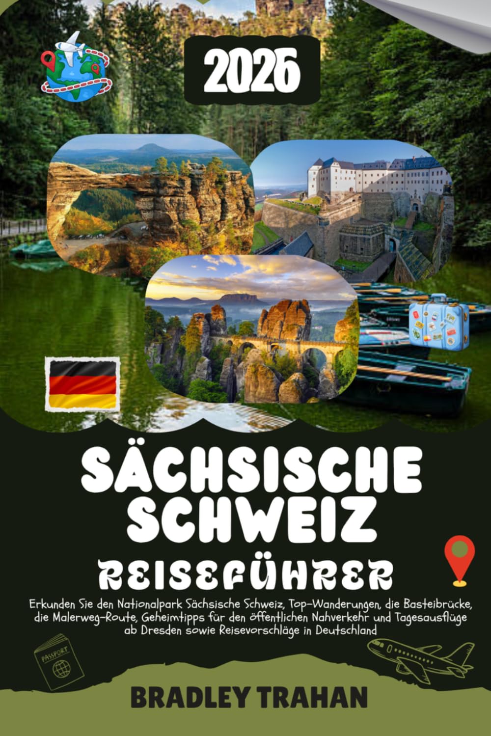 REISEFÜHRER SÄCHSISCHE SCHWEIZ 2026: Erkunden Sie den Nationalpark Sächsische Schweiz, Top-Wanderungen, die Basteibrücke, die Malerweg-Route,... in Deutschland. (German Edition) baixar o livro de graça
