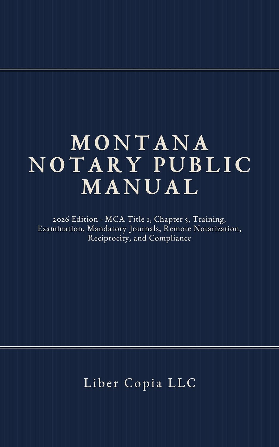 capítulo por capítulo baixar Montana Notary Public Manual: 2026 Edition - MCA Title 1, Chapter 5, Training, Examination, Mandatory Journals, Remote Notarization, Reciprocity, and Compliance (English Edition)