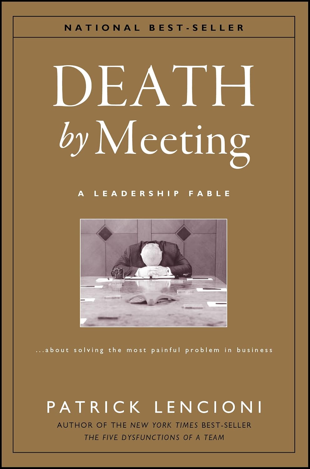 Death by Meeting: A Leadership Fable...about Solving the Most Painful Problem in Business: 15 baixar livro de graça