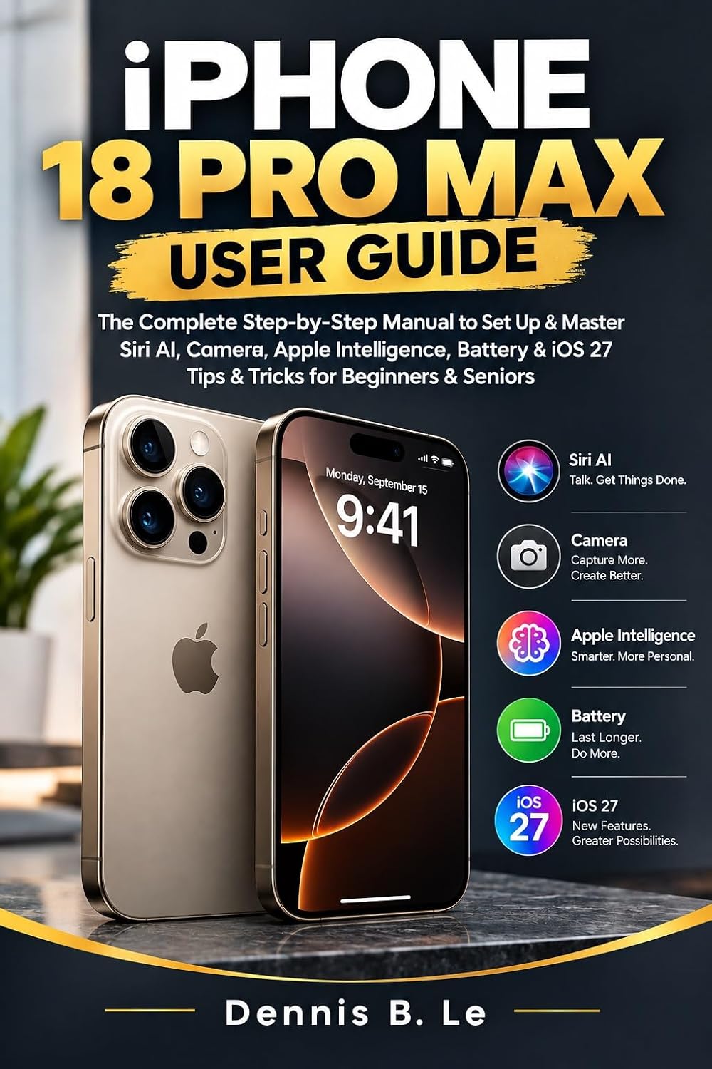 IPHONE 18 PRO MAX USER GUIDE: The Complete Step-by-Step Manual to Set Up & Master Siri AI, Camera, Apple Intelligence, Battery & iOS 27 Tips & Tricks for Beginners & Seniors (English Edition) baixar livro de graça