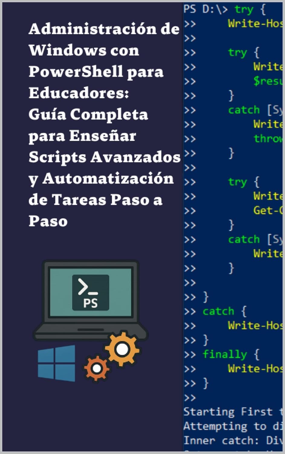Administración de Windows con PowerShell para Educadores: Guía Completa para Enseñar Scripts Avanzados y Automatización de Tareas Paso a Paso (Spanish Edition) baixar o livro de graça