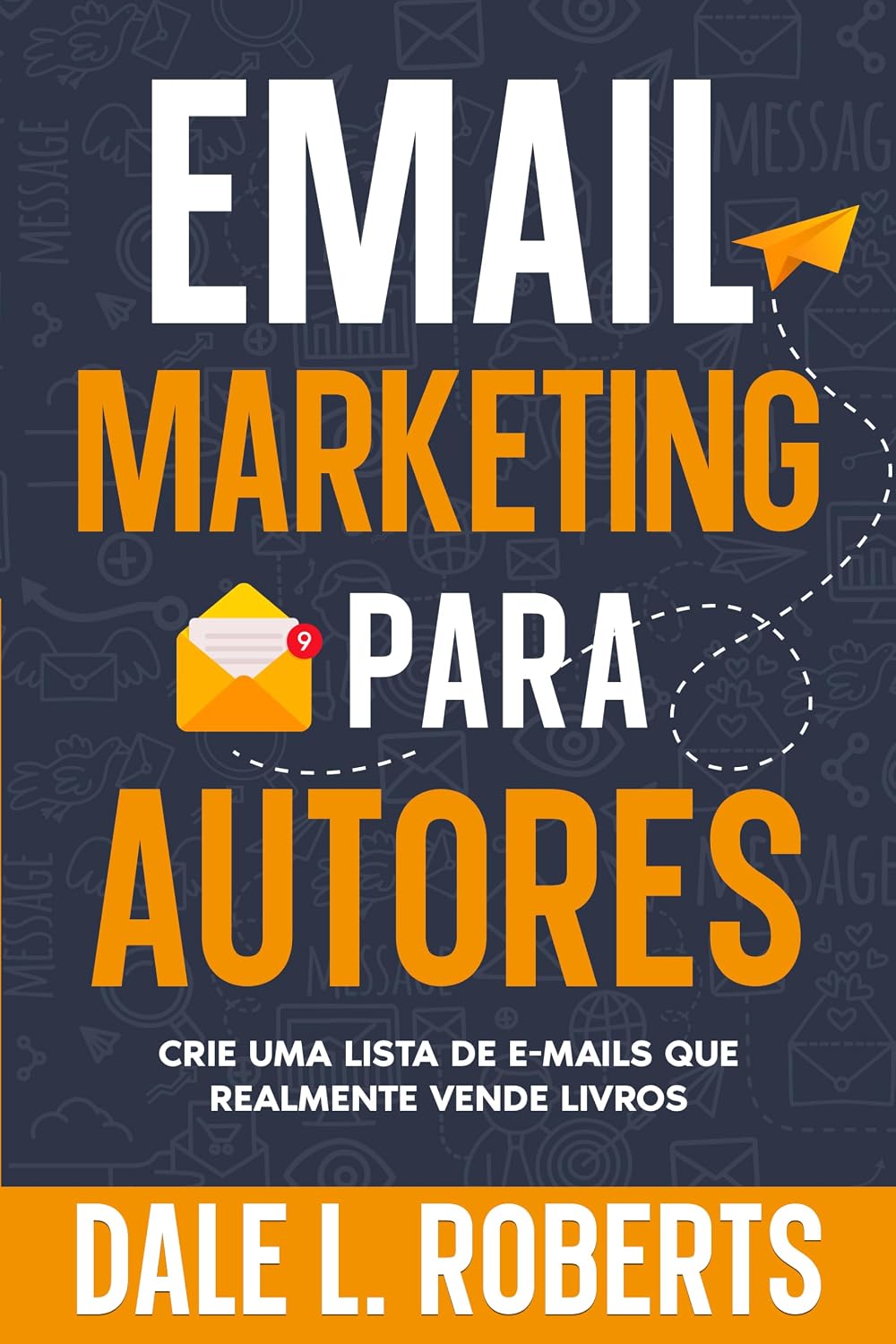 Email marketing para autores (Autopublicação com Dale Livro 9) baixar o livro de graça