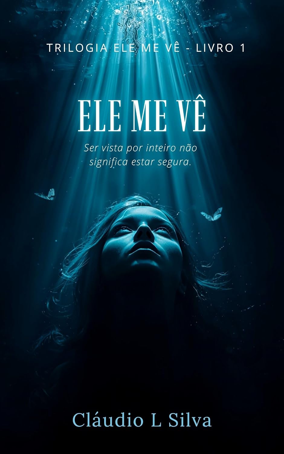 Ele me vê: TRILOGIA ELE ME VÊ - LIVRO 1 - Ser vista por inteiro não significa estar segura. (Trilogia Além das Aparências) baixar livro de graça