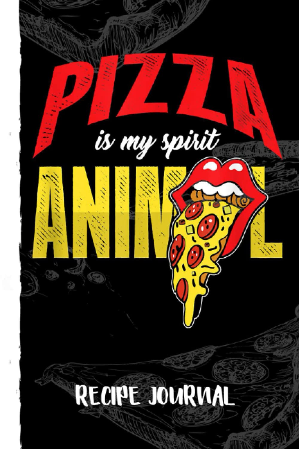 ler totalmente Funny Foodie Fast Food Lover Pizza Is My Spirit Animal Recipe Journal: Bank Family Recipes Journal to Write in for Women, Wife, Mom, Document all Your Special Recipes With Pizza Sketch Black Cover