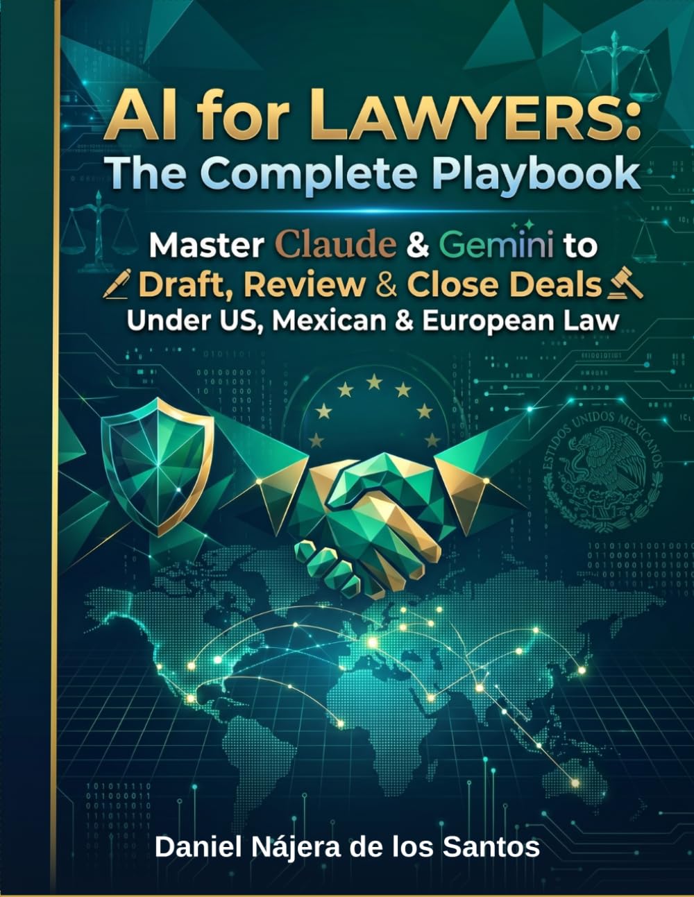 ler totalmente AI for Lawyers: The Complete Playbook: Master Claude and Gemini to Draft, Review and Close Deals Under US, Mexican and European Law