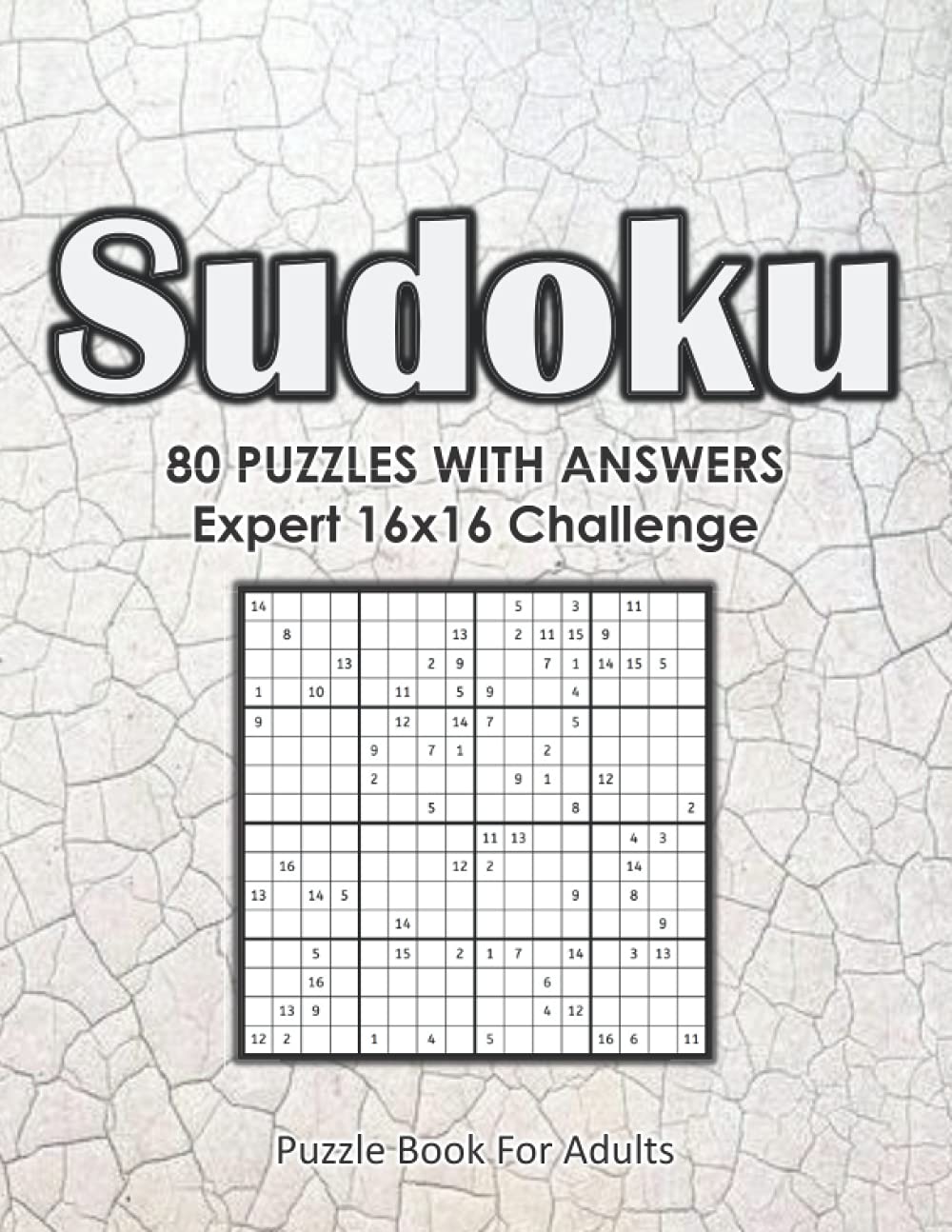 capítulo por capítulo baixar Sudoku: Puzzle Book for Adults: 80 Puzzles with Answers, Expert 16x16 Challenge, Book of Sudoku with Solutions, Cracked Desert Nature Cover
