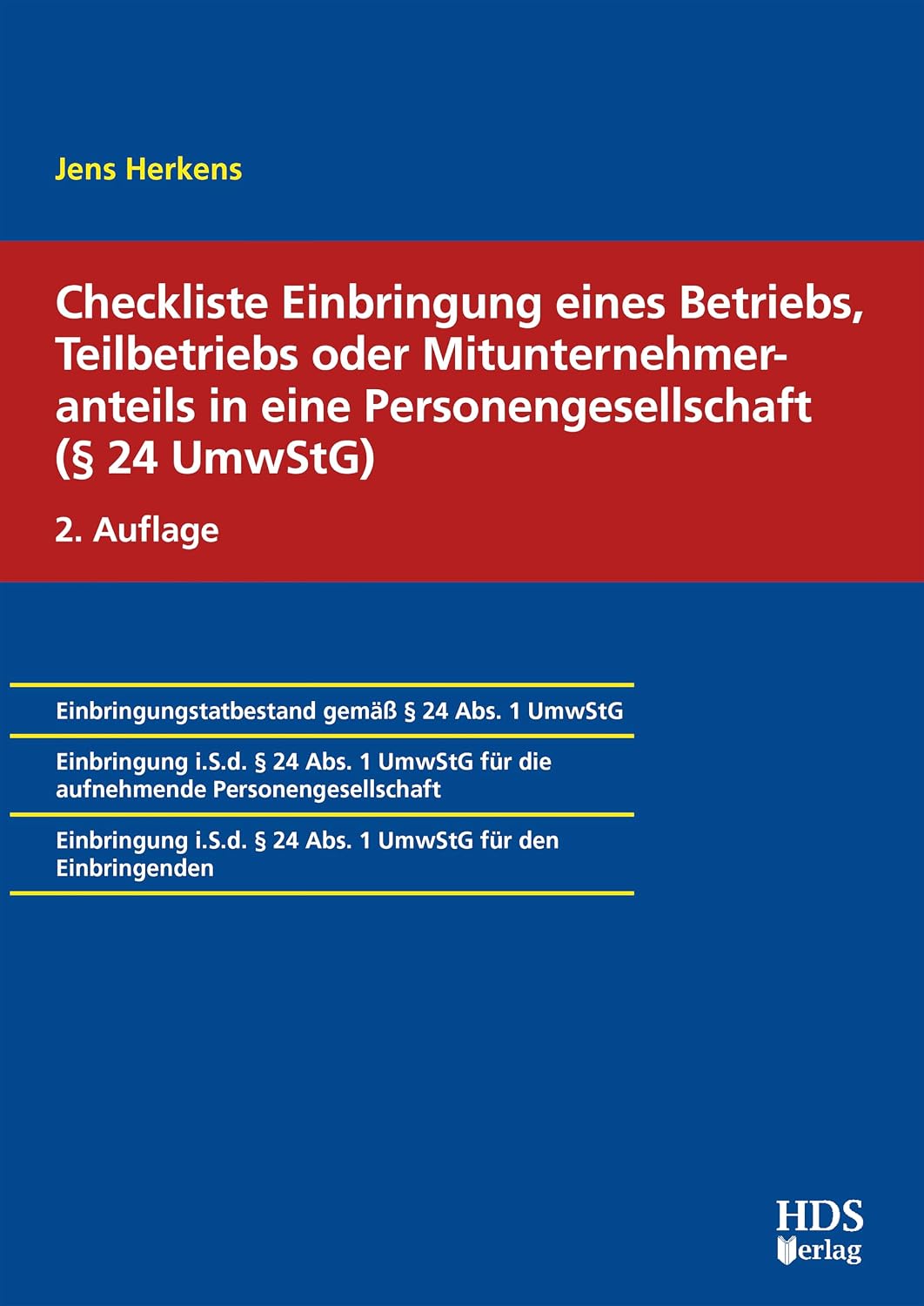 Checkliste Einbringung eines Betriebs, Teilbetriebs oder Mitunternehmeranteils in eine Personengesellschaft (§ 24 UmwStG) (German Edition) baixar o livro de graça