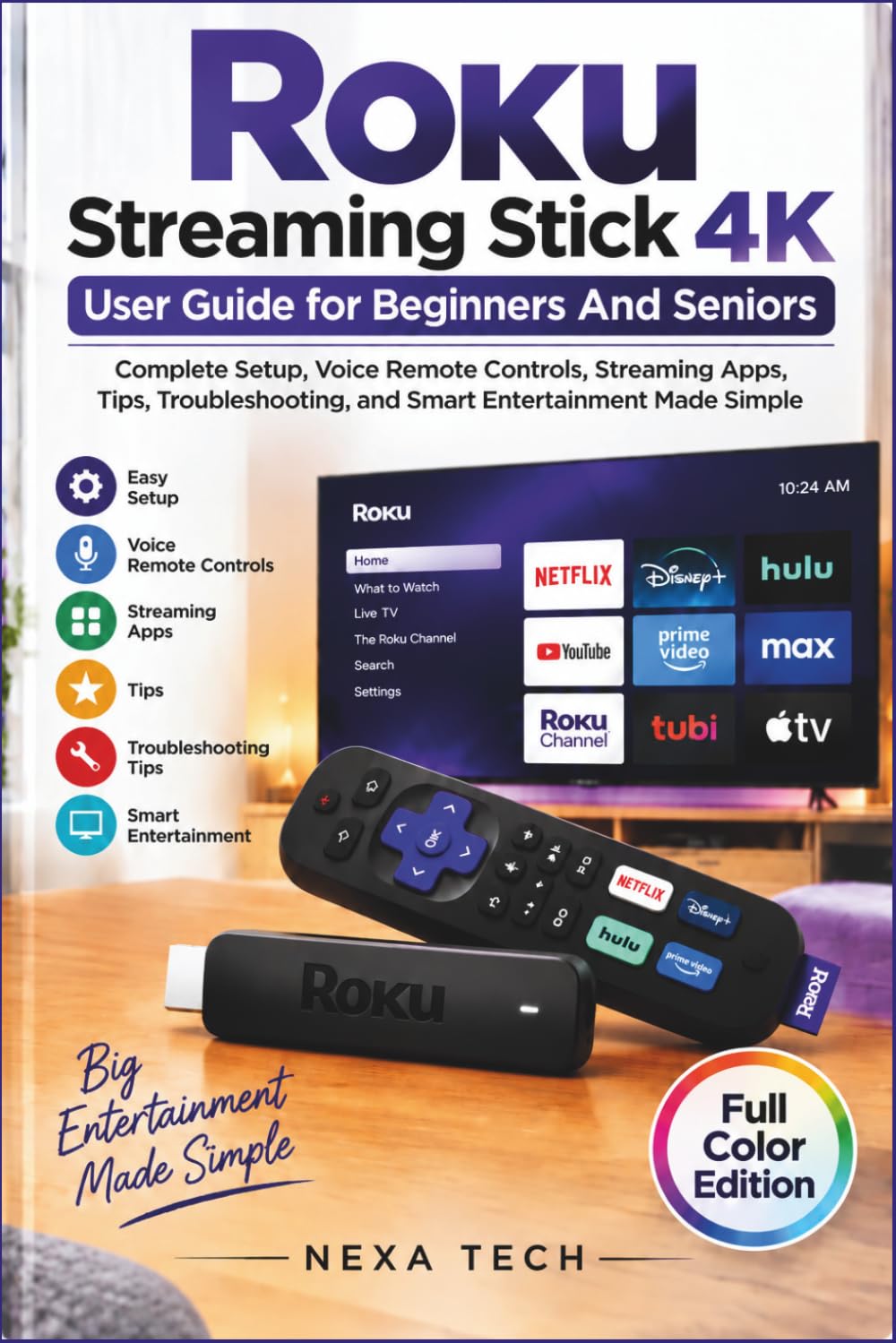 Roku Streaming Stick 4K User Guide for Beginners And Seniors: Complete Setup, Voice Remote Controls, Streaming Apps, Tips, Troubleshooting, and Smart Entertainment Made Simple baixar o livro de graça