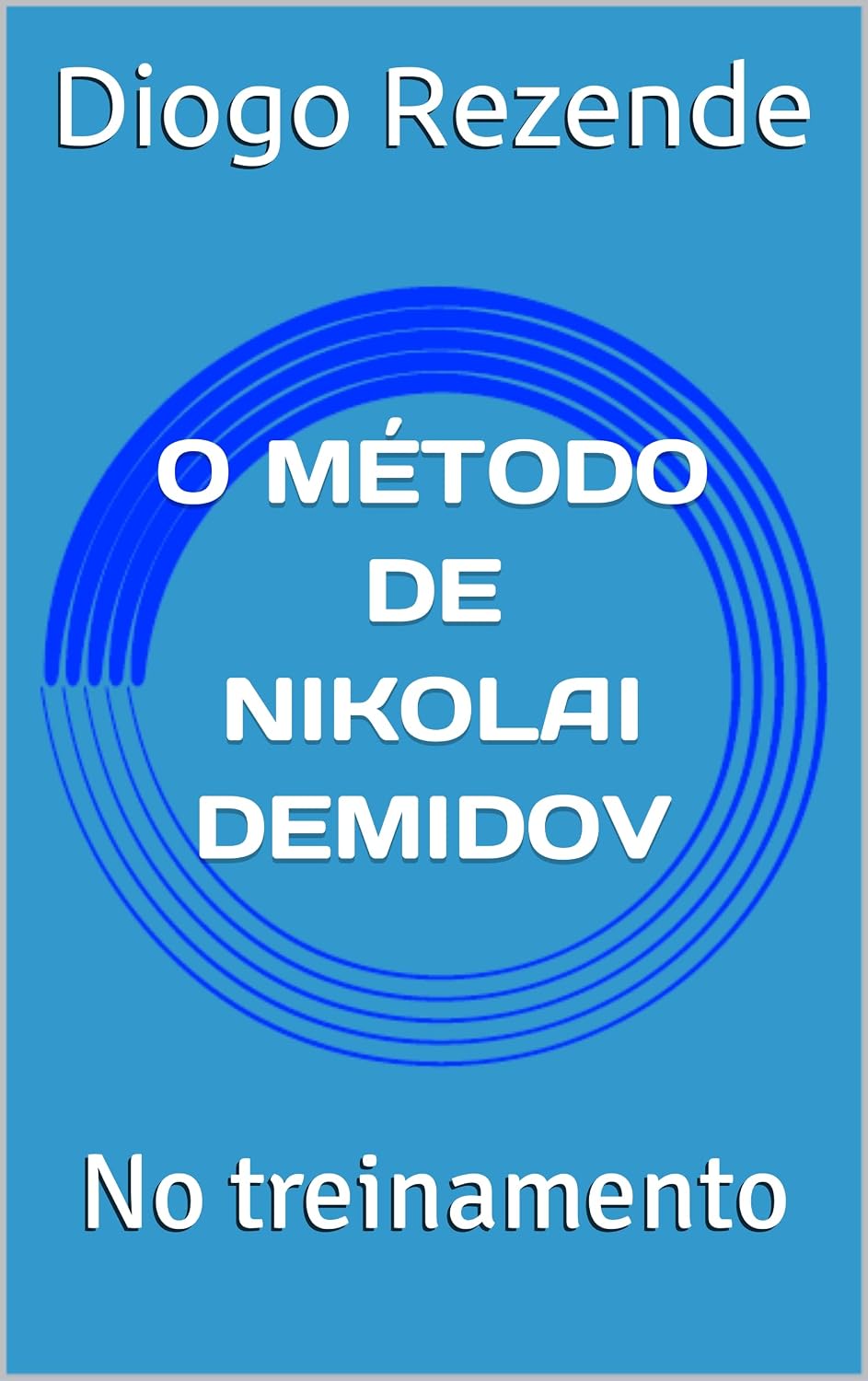 O MÉTODO DE NIKOLAI DEMIDOV: No treinamento baixar o livro de graça