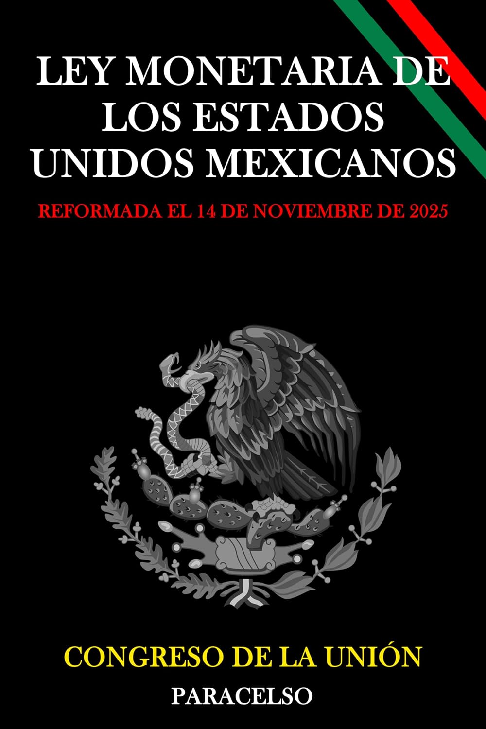 ler totalmente LEY MONETARIA DE LOS ESTADOS UNIDOS MEXICANOS (Spanish Edition)