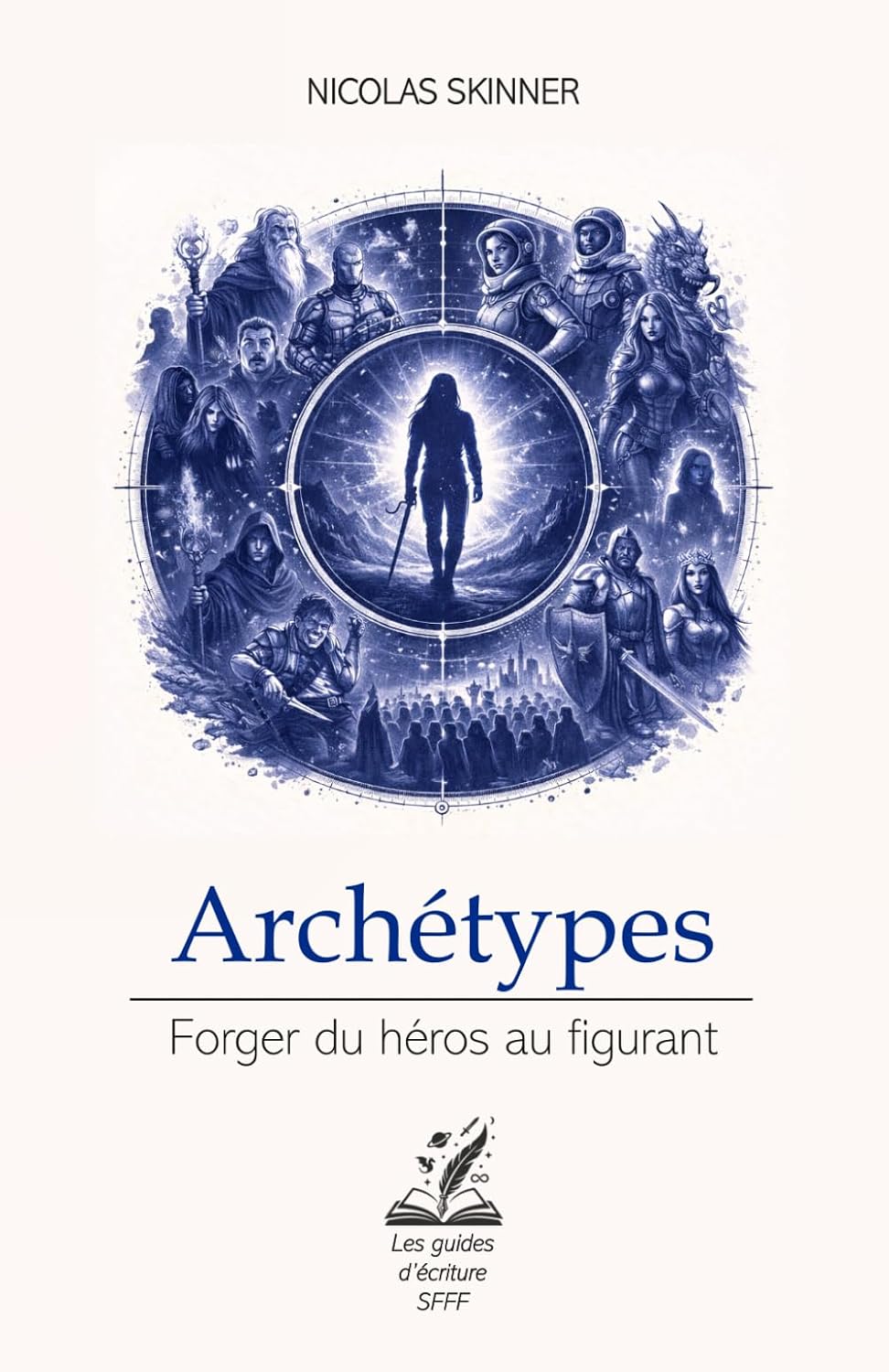 capítulo por capítulo baixar Archétypes - forger héros et antagonistes (Les guides d’écriture SFFF) (French Edition)
