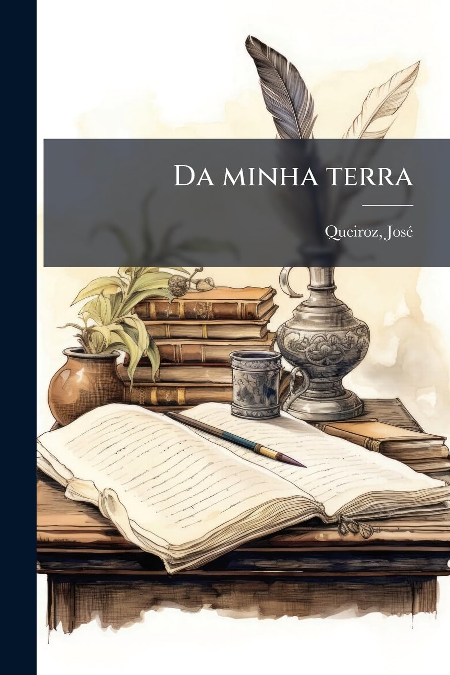 ler totalmente Da minha terra: Figuras gradas; impressões de arte. Illus. de Roque Gameiro e Santos Silva
