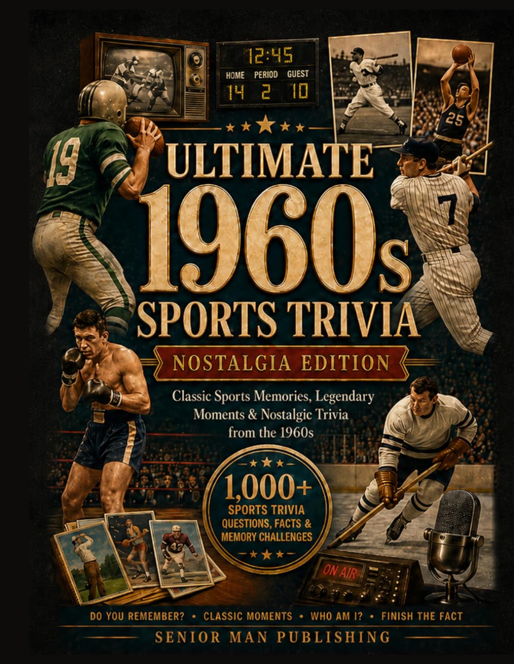capítulo por capítulo baixar Do You Remember 1960s Sports?: 1,000+ Sports Trivia Facts, Questions & Memory Prompts for Men 70+ Who Remember the Legends, Rivalries and Unforgettable Moments of the Decade