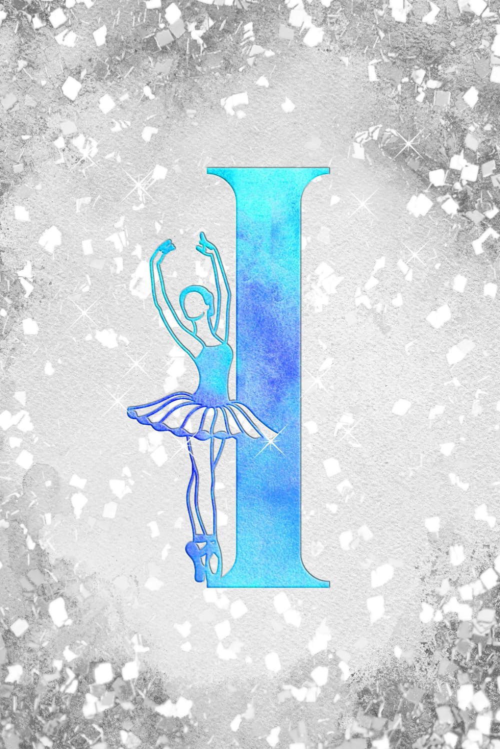 ler totalmente I: Letter "I" Initial Ballet Dance Monogram Gift Notebook - Ballerina on Silver Teal & Blue - College-Ruled Personal Journal, Writing Pad or Diary for Dancers, Girls & Women - 110 Pages, 6x9