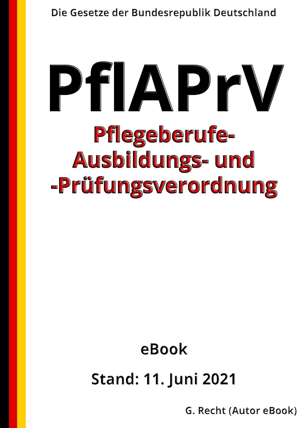 capítulo por capítulo baixar Pflegeberufe-Ausbildungs- und -Prüfungsverordnung - PflAPrV, 2. Auflage 2021 (German Edition)
