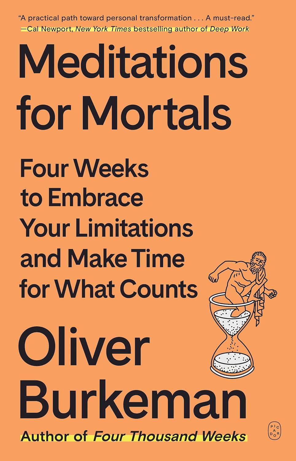 Meditations for Mortals: Four Weeks to Embrace Your Limitations and Make Time for What Counts (English Edition)