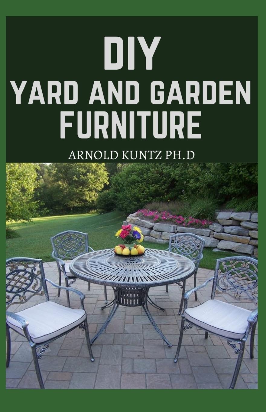 DIY Yard and Garden Furniture: Complete Guide and Step-By-Step Projects for Your Yard, Deck and Patio baixar livro de graça