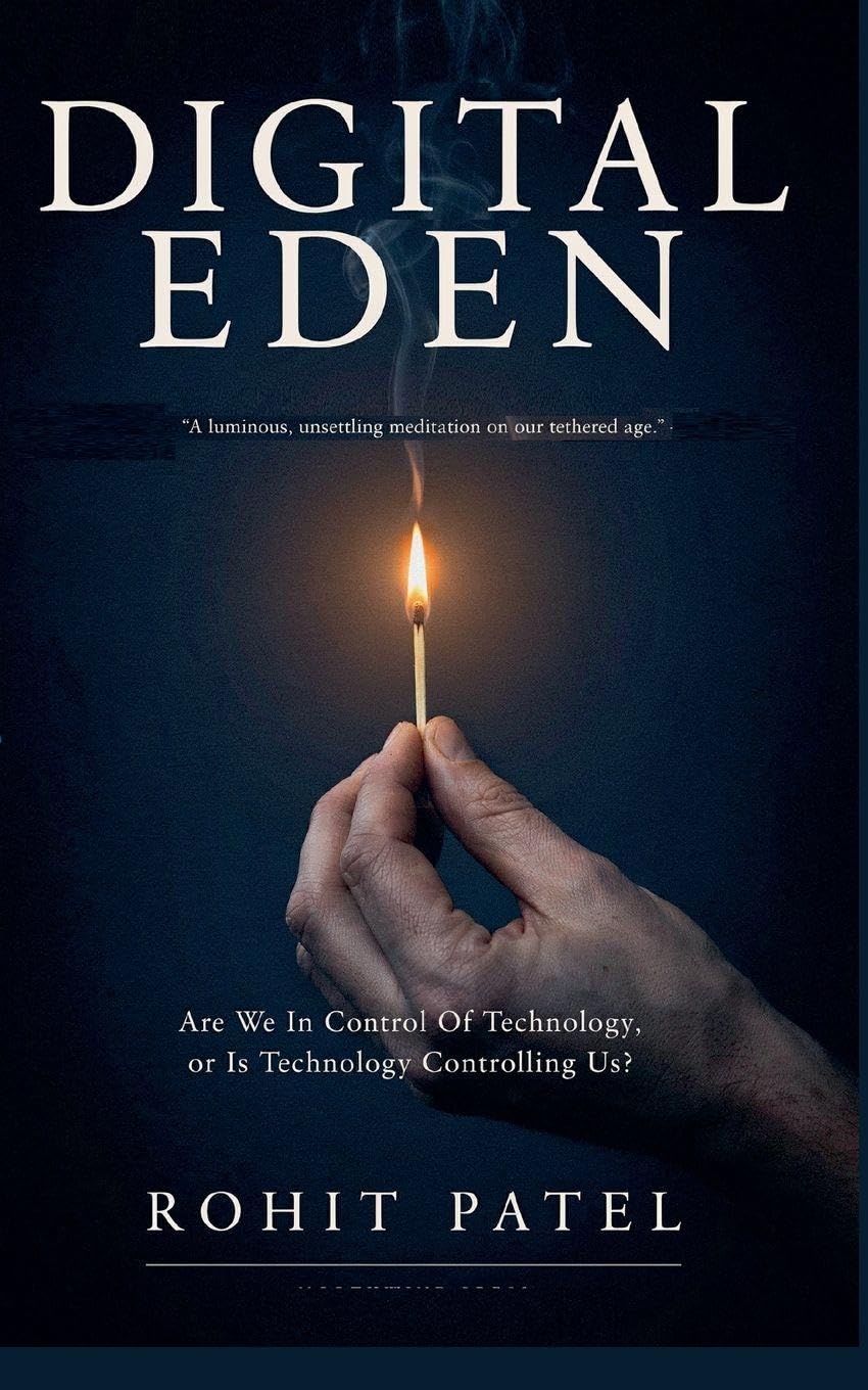 Digital Eden: Are We In Control Of Technology, Or Is Technology Controlling Us? baixar livro de graça