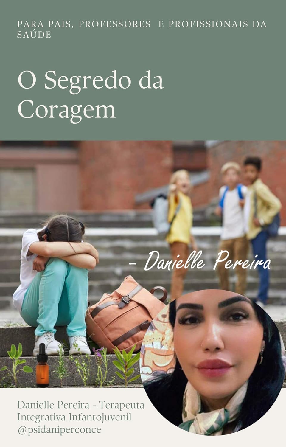O SEGREDO DA CORAGEM: Vencendo o Bullying - Um Guia para Fortalecer Crianças e Adolescentes baixar o livro de graça