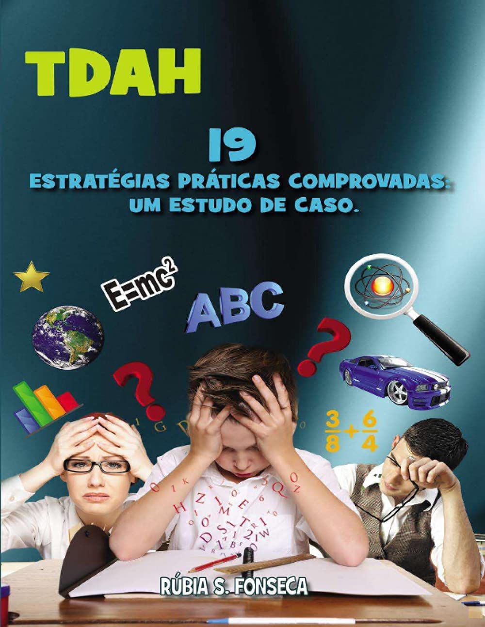 ler totalmente TDAH- 19 estratégias práticas comprovadas: um estudo de caso (Portuguese Edition)