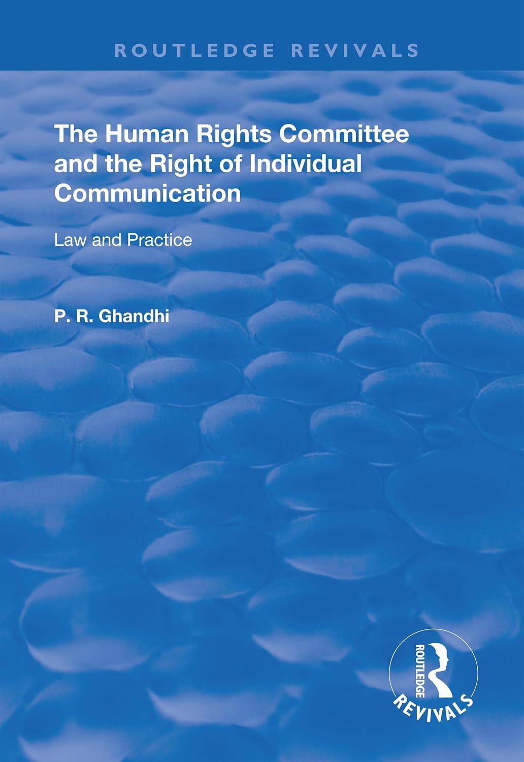 ler totalmente The Human Rights Committee and the Right of Individual Communication: Law and Practice