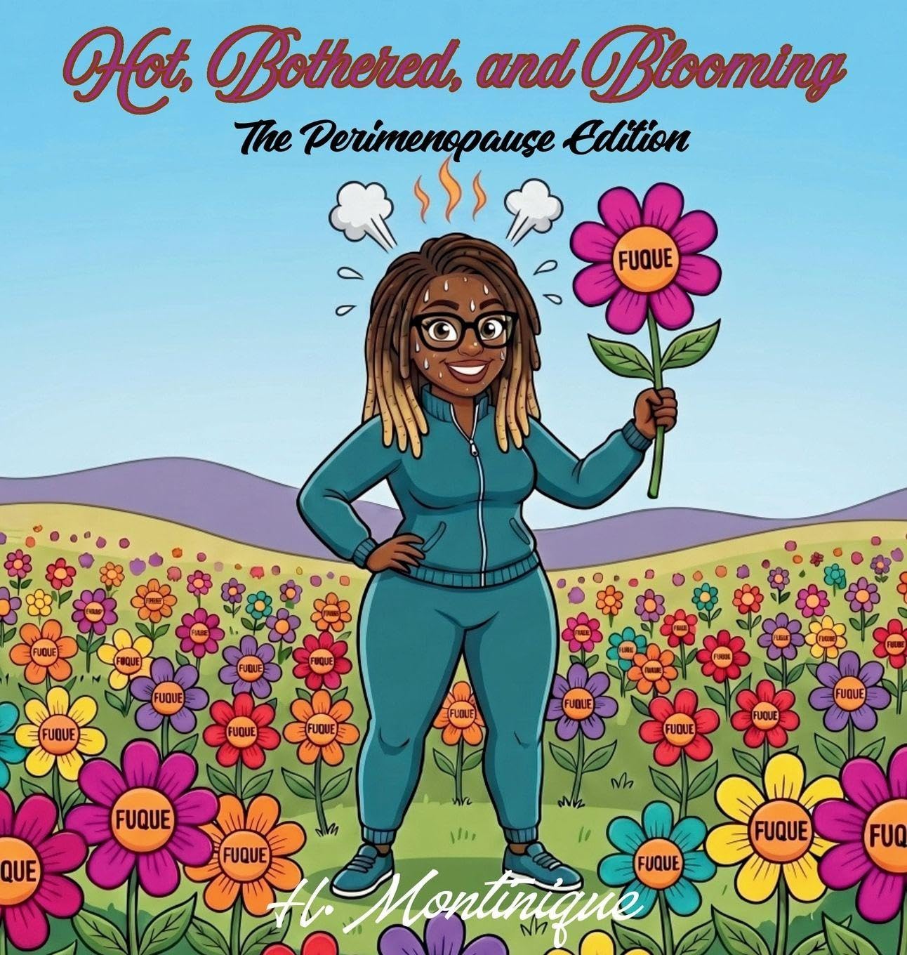 ler totalmente Hot, Bothered, and Blooming: The Perimenopause Edition