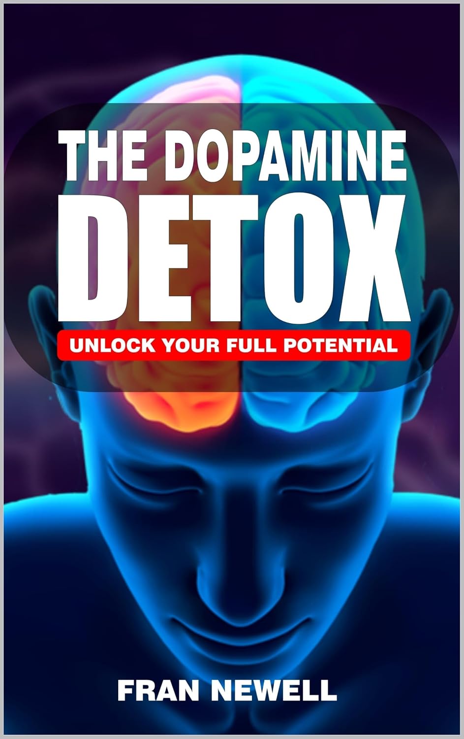 The Dopamine Detox: Unlock Your Full Potential (English Edition) baixar livro de graça