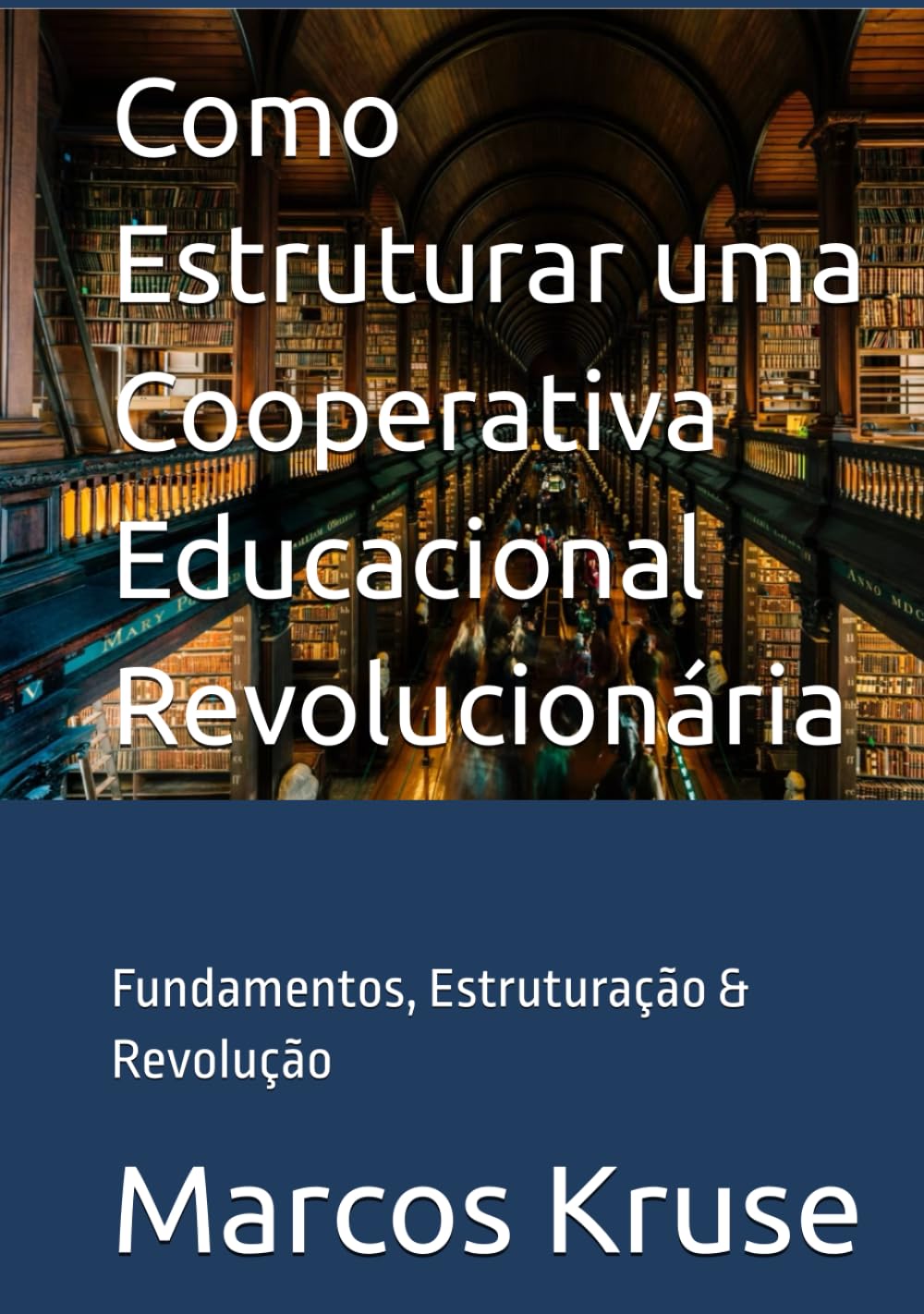 Como Estruturar uma Cooperativa Educacional Revolucionária: Fundamentos, Estruturação & Revolução (Portuguese Edition) baixar livro de graça