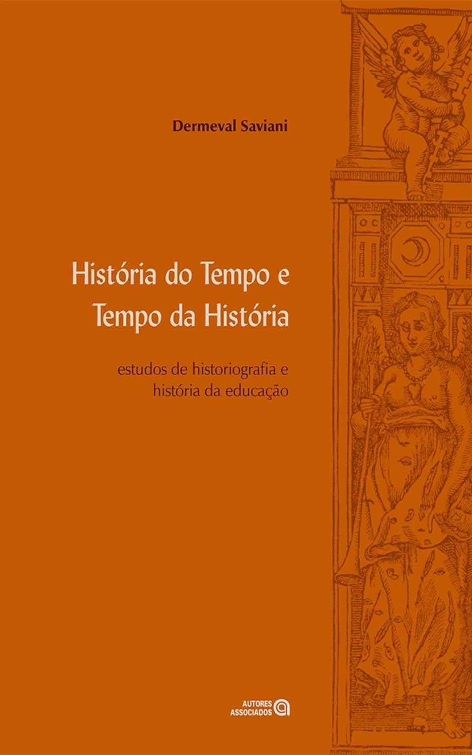 História do tempo e tempo da história: estudos de historiografia e história da educação baixar o livro de graça