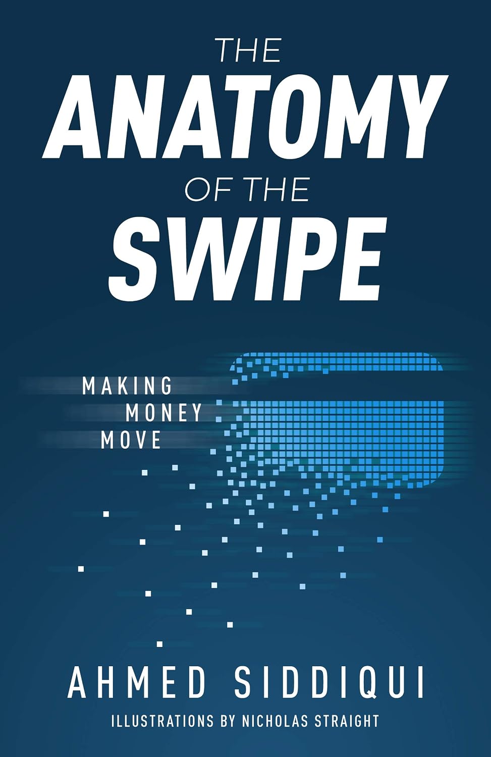ler totalmente The Anatomy of the Swipe: Making Money Move (English Edition)
