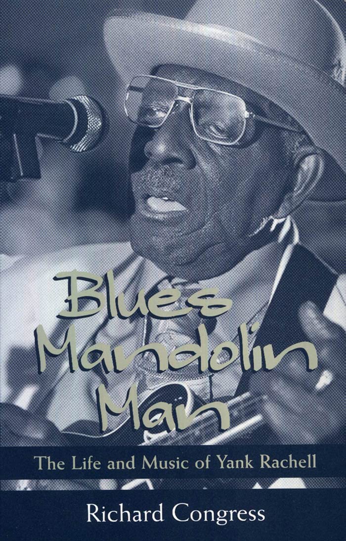 Blues Mandolin Man: The Life and Music of Yank Rachell (English Edition)