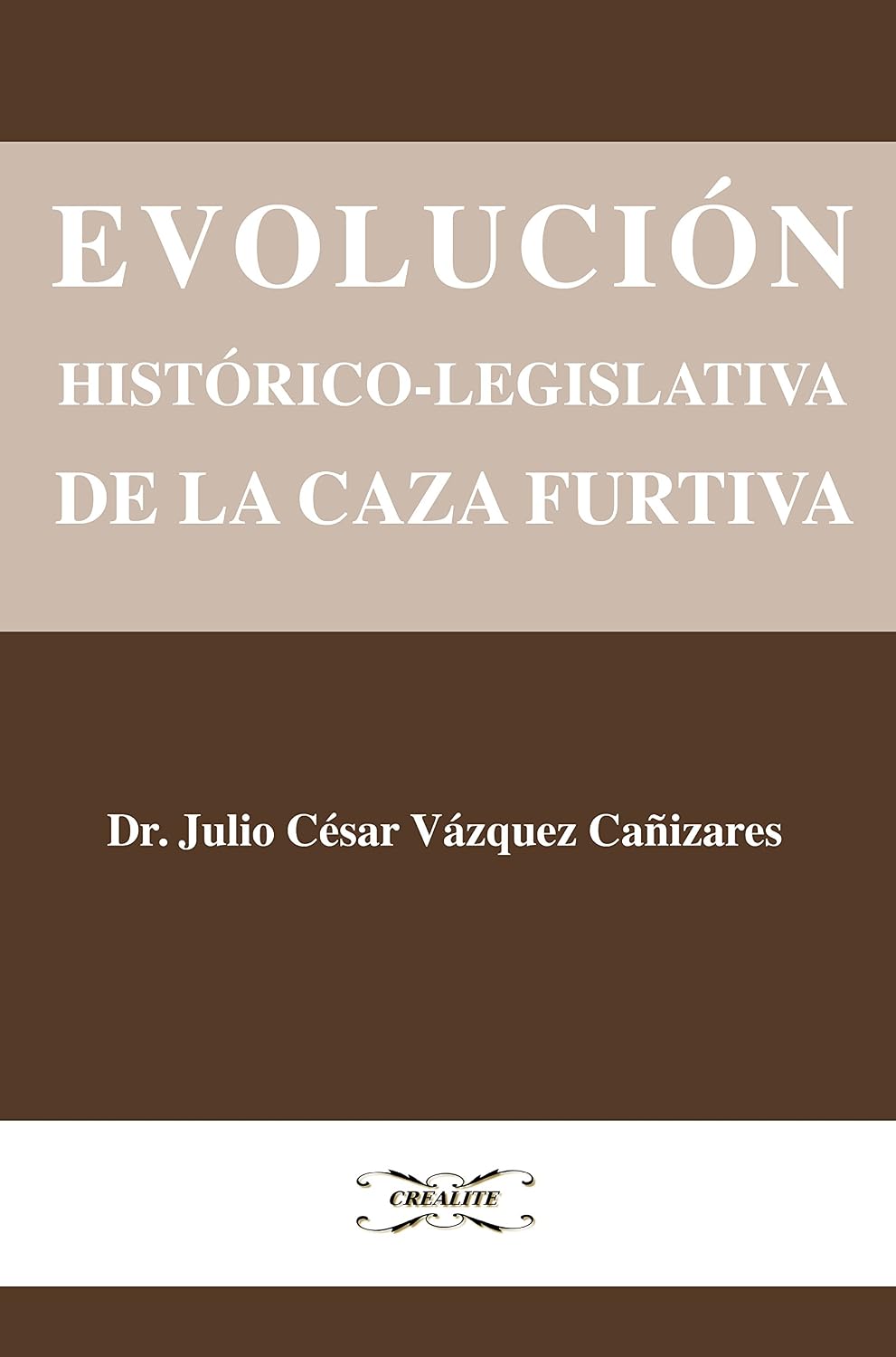 ler totalmente EVOLUCIÓN HISTÓRICO-LEGISLATIVA DE LA CAZA FURTIVA: (De la Prehistoria a nuestros días) (Spanish Edition)