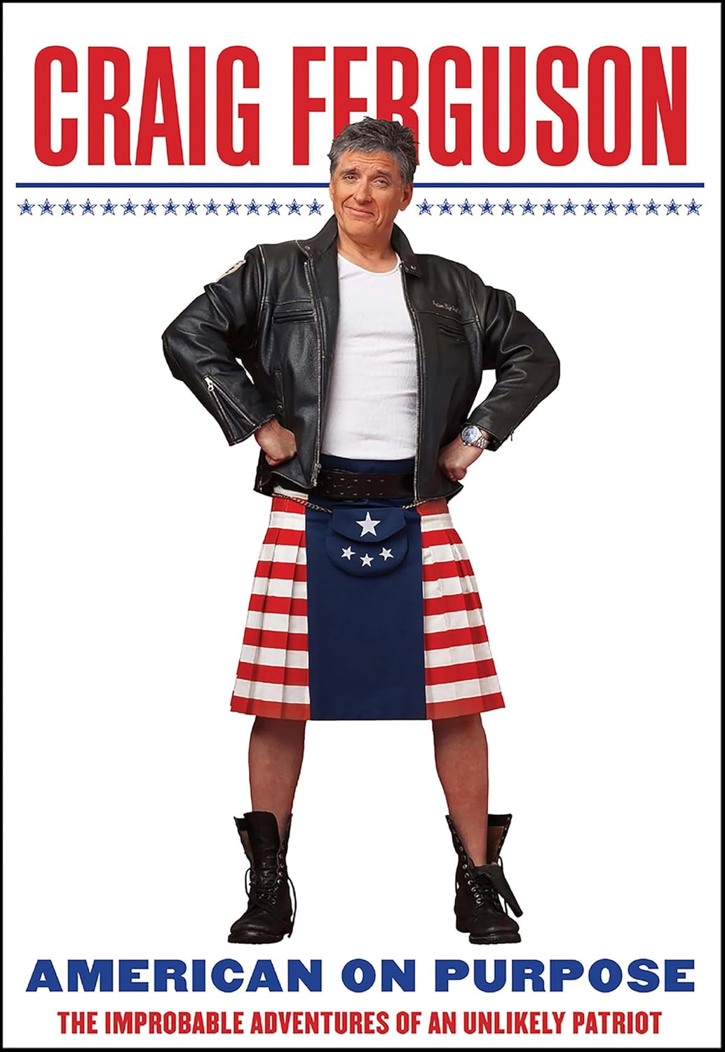 American on Purpose: The Improbable Adventures of an Unlikely Patriot (English Edition)