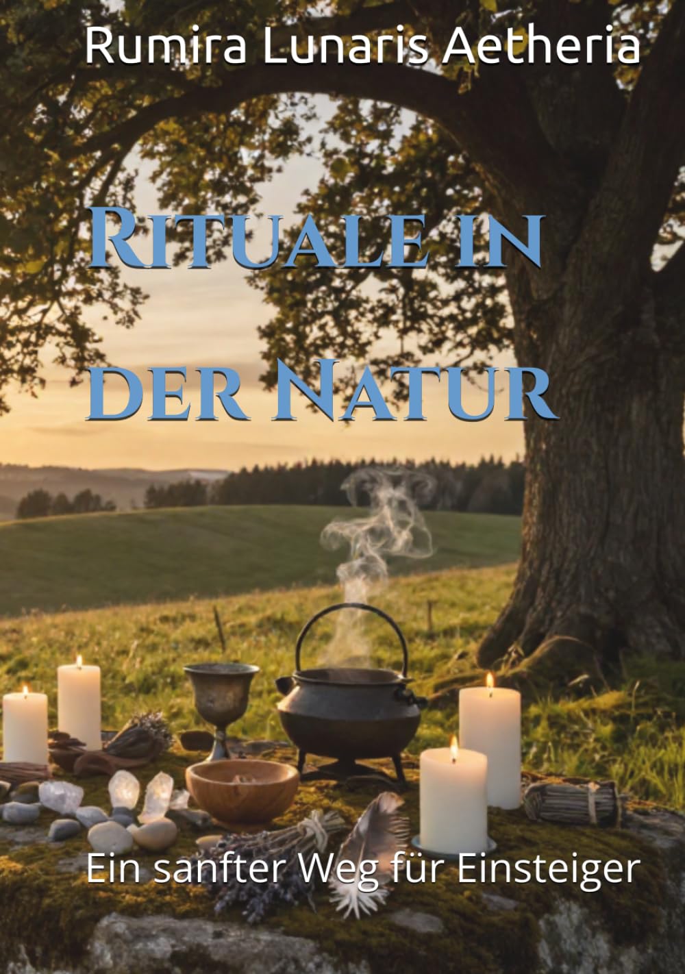 ler totalmente Rituale in der Natur: Ein sanfter Weg für Einsteiger (German Edition)