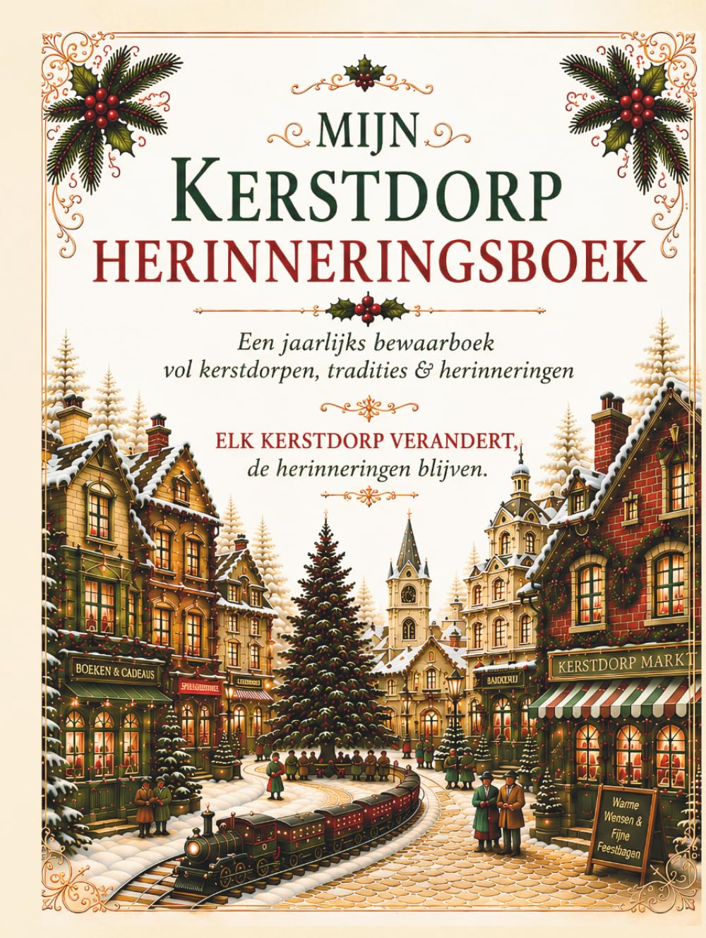 MIJN KERSTDORP HERINNERINGSBOEK: Een jaarlijks bewaarboek vol kerstdorpen, tradities & herinneringen (Dutch Edition) baixar o livro de graça