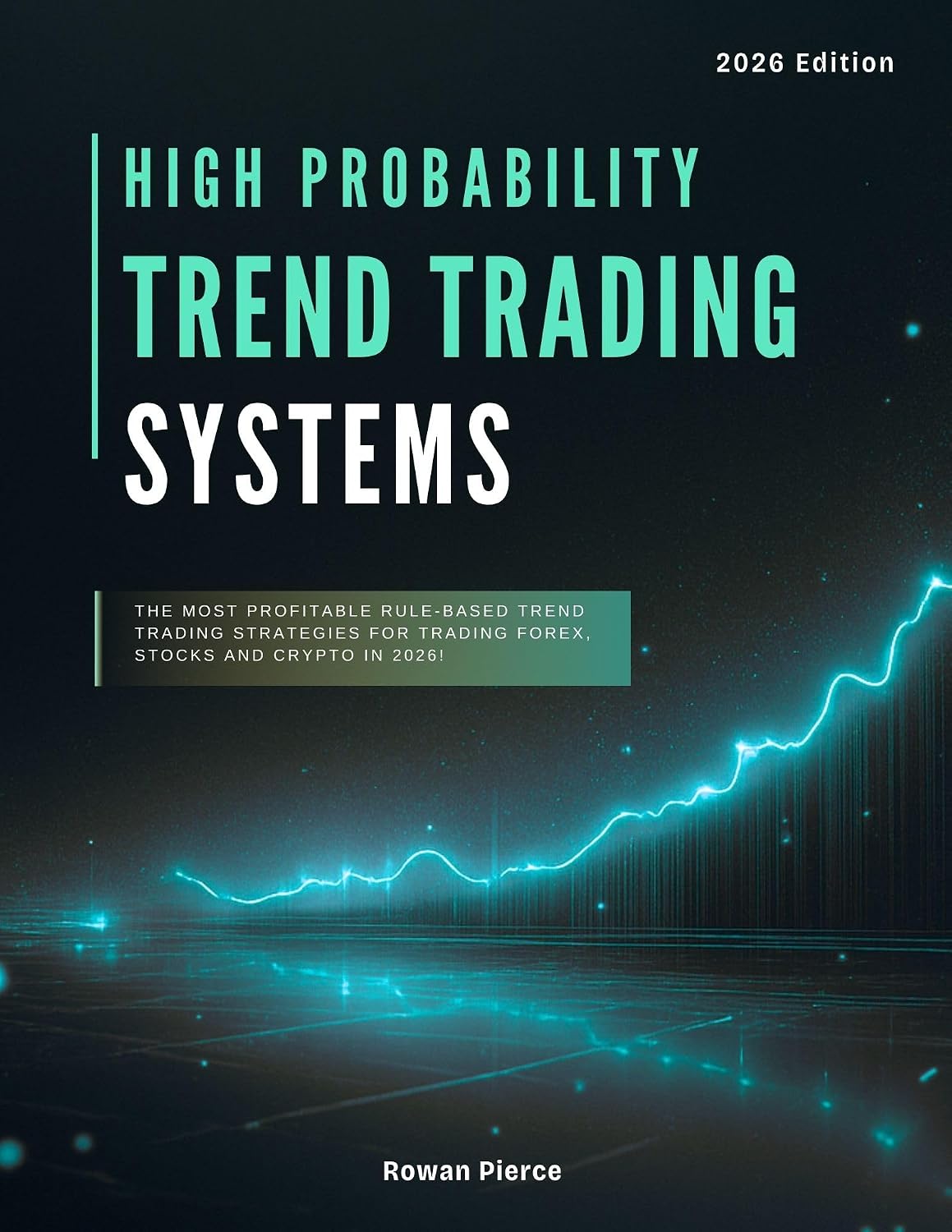 capítulo por capítulo baixar High Probability Trend Trading Systems: The Most Profitable Rule-Based Trend Trading Strategies for Trading Forex, Stocks and Crypto in 2026! (The Day Traders Edge for 2026 Book 4) (English Edition)