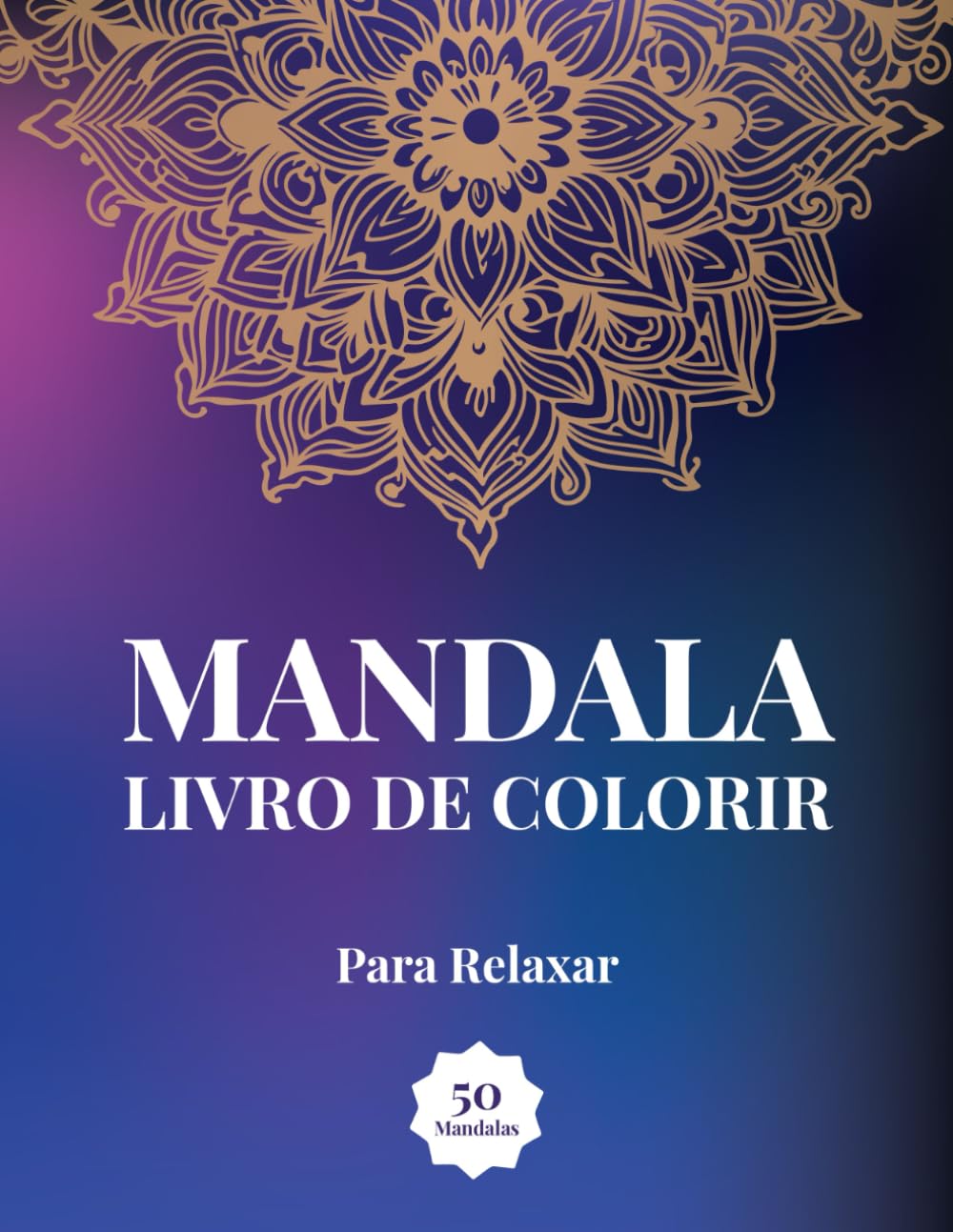 ler totalmente Livro de Mandalas para Colorir: 50 Desenhos para Relaxar e Meditar (Portuguese Edition)