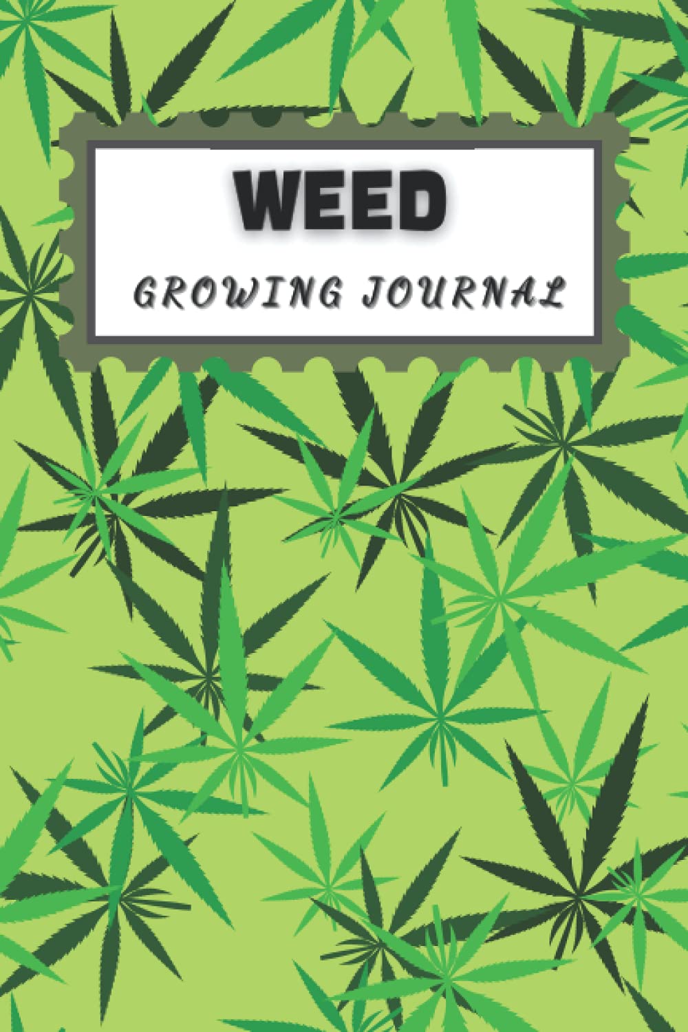 Weed Growing Journal: Medical Weed Reference, Marijuana Growing & Harvesting Log, Keeping Track Of Details, A Record Keeping Cannabis Log for Weed Grow and Harvest baixar o livro de graça