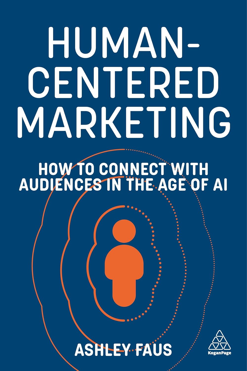 Human-Centered Marketing: How to Connect with Audiences in the Age of AI (English Edition) baixar livro de graça