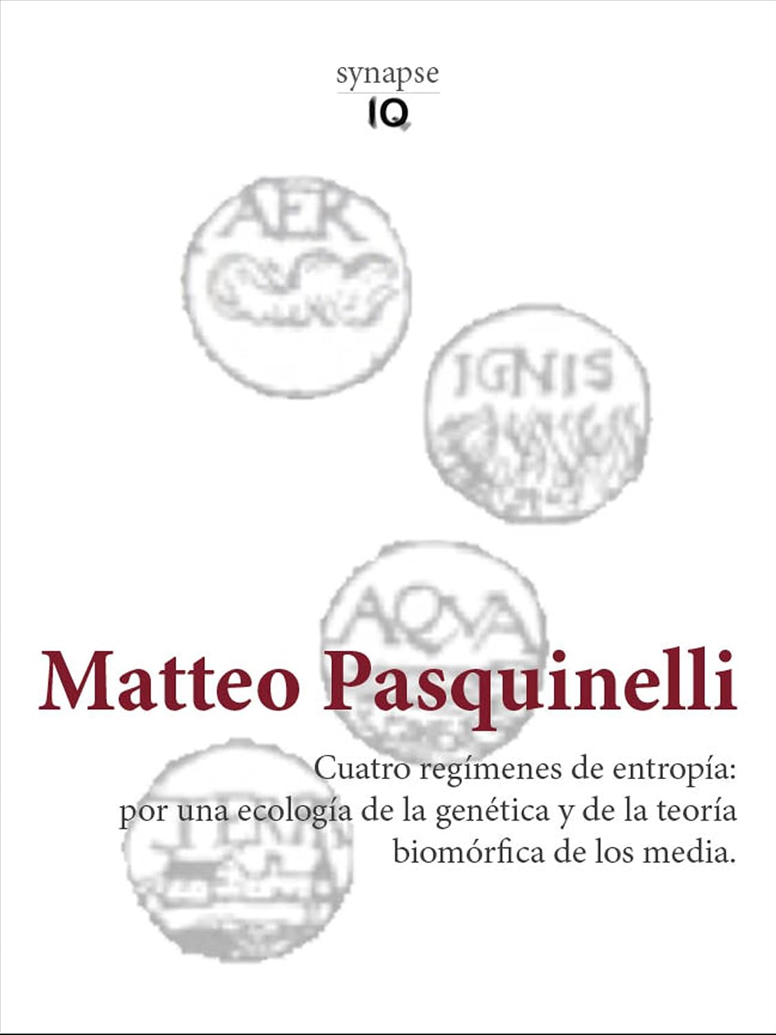 ler totalmente Cuatro regímenes de entropía: por una ecología de la genética y de la teoría biomórfica de los media (Synapse nº 2) (Spanish Edition)
