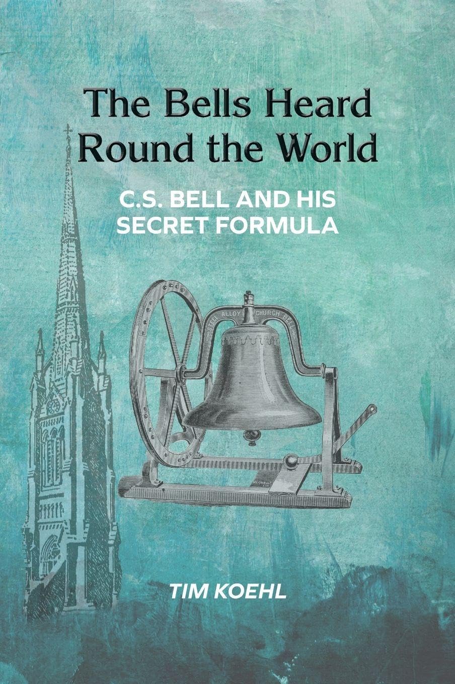 ler totalmente The Bells Heard Round the World: C.S. Bell and His Secret Formula