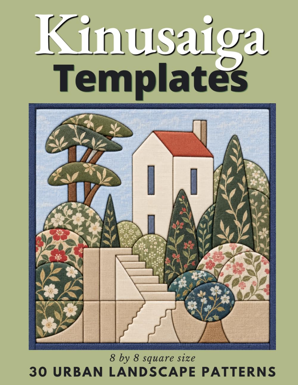 Kinusaiga Templates 30 Urban Landscape Patterns: No-Sew Japanese Fabric Art 8 by 8 square size baixar o livro de graça