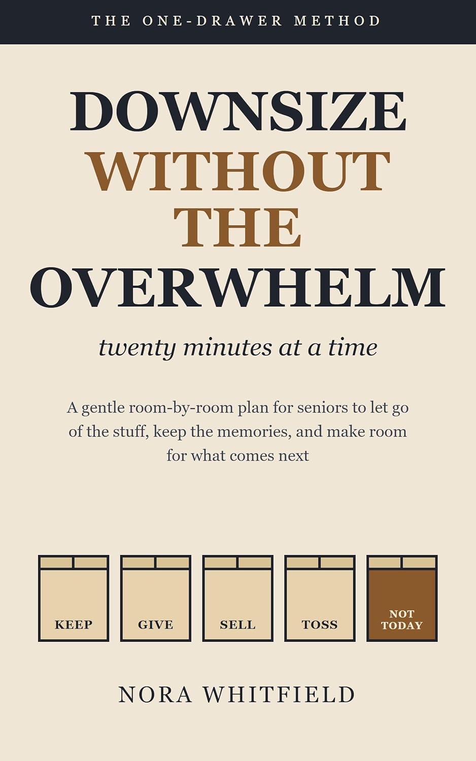 ler totalmente Downsize Without the Overwhelm: A Gentle Room-by-Room Plan for Seniors to Let Go of the Stuff, Keep the Memories, and Make Room for What Comes Next (English Edition)