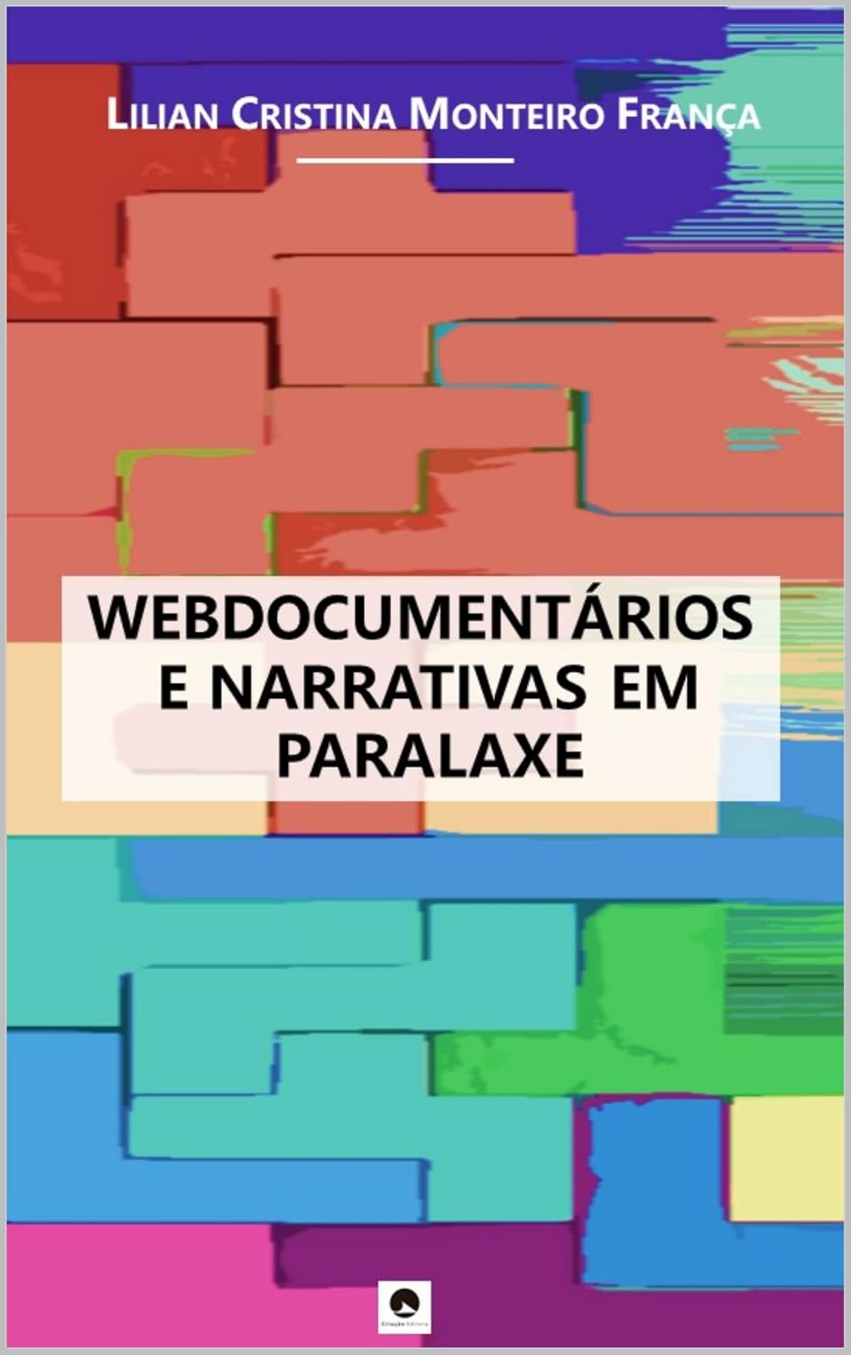 ler totalmente Webdocumentários e Narrativas em Paralaxe